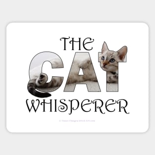 The Cat Whisperer - silver tabby oil painting word art Magnet